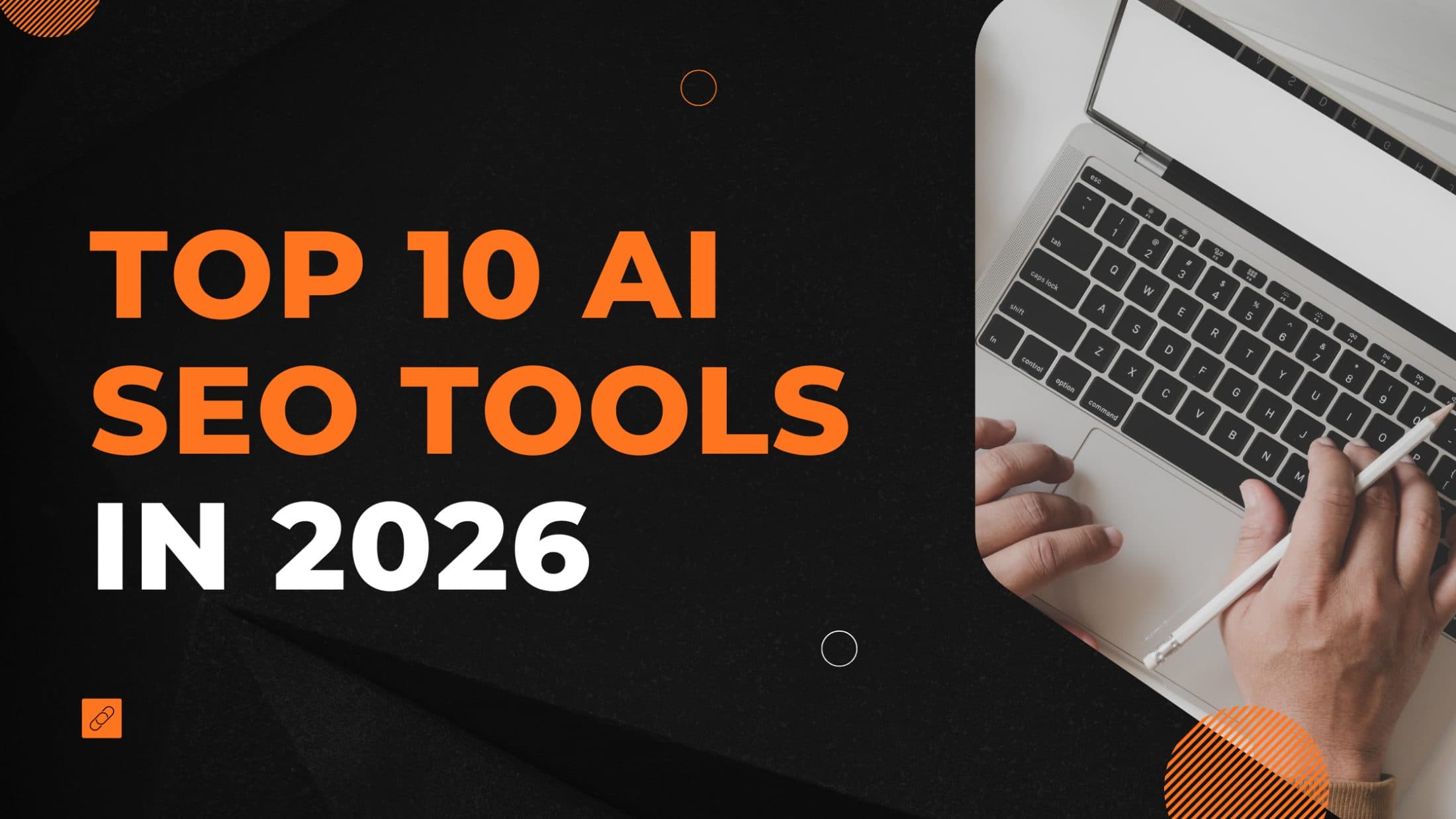 Top 10 AI SEO Tools: You Should Actually Know About in 2026
