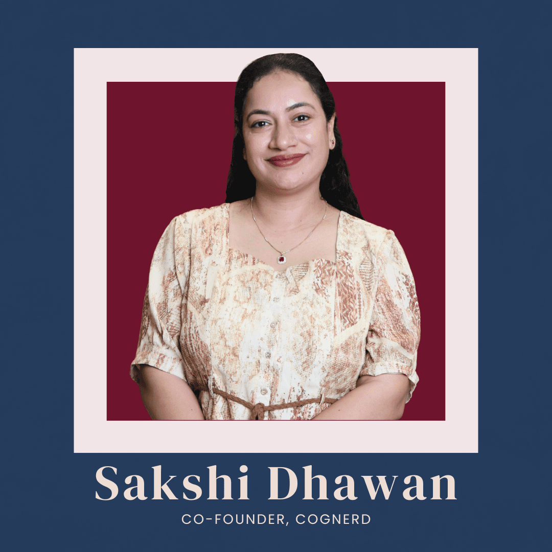 Sakshi Dhawan, PhD, Co-founder of CogNerd