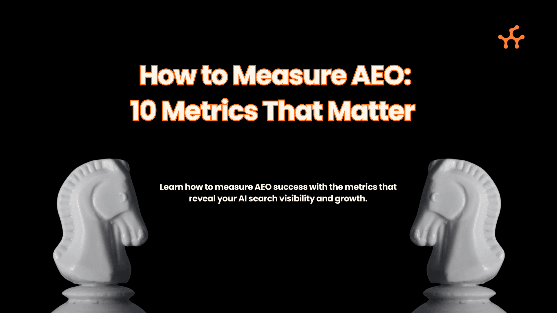 How to Measure AEO: Metrics That Matter