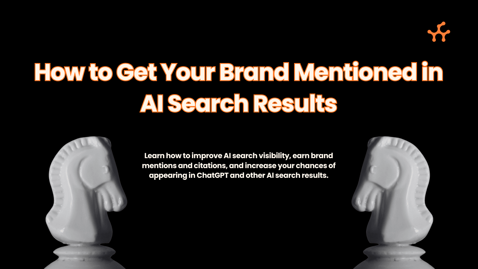 How to Get Your Brand Mentioned in AI Search Results