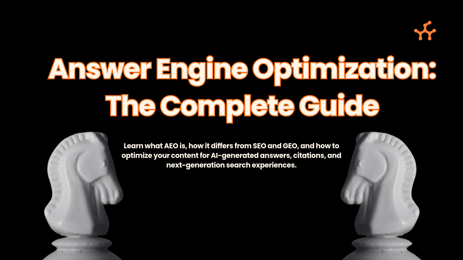 Answer Engine Optimization: The Complete Guide