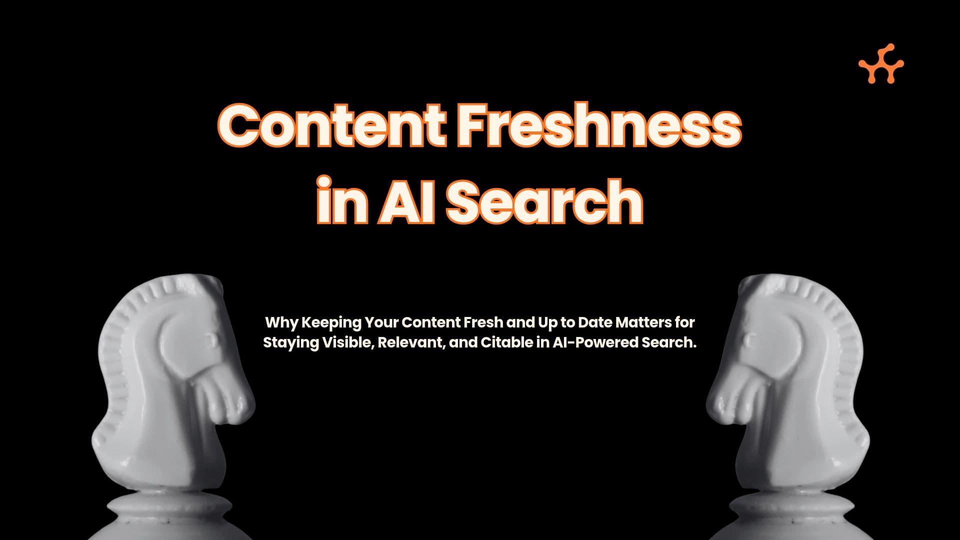 Content Freshness in AI Search: Why Updating Content Matters More Than Ever