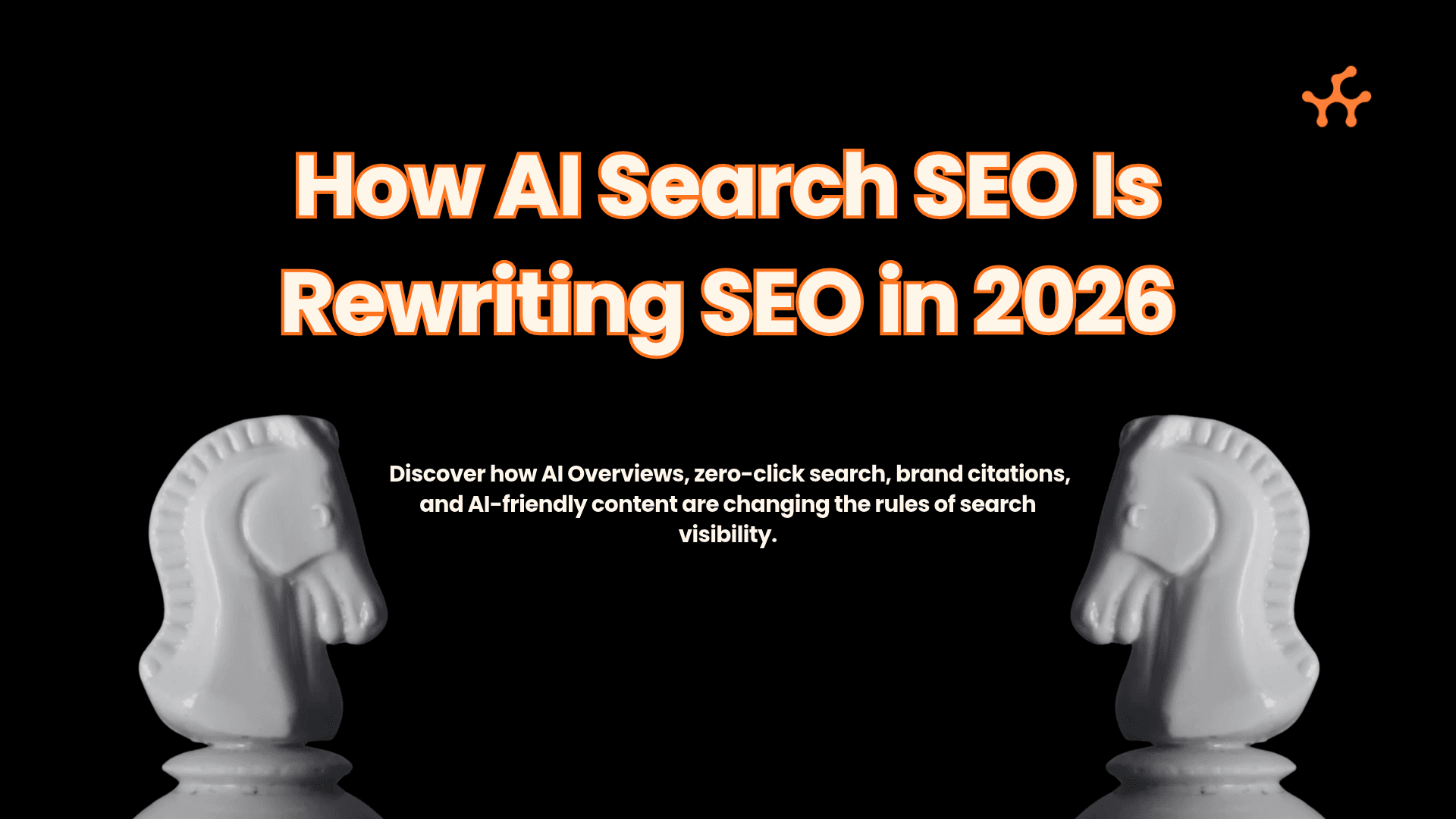 How AI Search SEO 2026 Is Rewriting the Rules You Thought You Knew